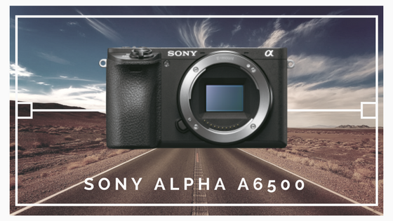 Sony Alpha a6500 - Nejlepší cestovní fotoaparáty 2017 - Martin Šístek fotograf